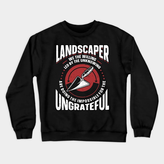 Landscaping Union Landscaper Crewneck Sweatshirt by IngeniousMerch